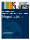 Handbook of Global and Multicultural Negotiation - Christopher W. Moore