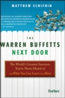 The Warren Buffetts Next Door : The World's Greatest Investors You've Never Heard Of and What You Can Learn From Them - Book