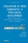 Evaluation of Drug Candidates for Preclinical Development : Pharmacokinetics, Metabolism, Pharmaceutics, and Toxicology - eBook