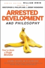 Arrested Development and Philosophy : They've Made a Huge Mistake - Book