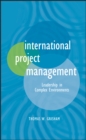 International Project Management : Leadership in Complex Environments - Book
