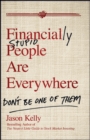 Financially Stupid People Are Everywhere : Don't Be One Of Them - Book