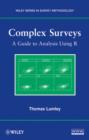 Complex Surveys : A Guide to Analysis Using R - Thomas Lumley