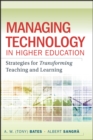 Managing Technology in Higher Education : Strategies for Transforming Teaching and Learning - Book