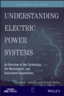 Understanding Electric Power Systems : An Overview of the Technology, the Marketplace, and Government Regulations - eBook