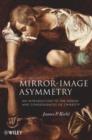 Mirror-Image Asymmetry : An Introduction to the Origin and Consequences of Chirality - eBook
