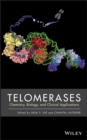 Telomerases : Chemistry, Biology, and Clinical Applications - Book