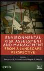 Environmental Risk Assessment and Management from a Landscape Perspective - eBook