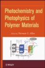 Photochemistry and Photophysics of Polymeric Materials - eBook