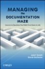 Managing the Documentation Maze : Answers to Questions You Didn't Even Know to Ask - eBook