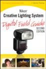 Nikon Creative Lighting System Digital Field Guide - eBook