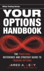 Your Options Handbook : The Practical Reference and Strategy Guide to Trading Options - Book