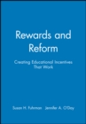 Rewards and Reform : Creating Educational Incentives That Work - Book