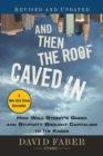 And Then the Roof Caved In : How Wall Street's Greed and Stupidity Brought Capitalism to Its Knees - Book