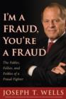 Fraud Fighter : My Fables and Foibles - Book