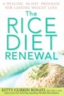 The Rice Diet Renewal : A Healing 30-Day Program for Lasting Weight Loss - eBook