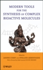 Modern Tools for the Synthesis of Complex Bioactive Molecules - Book