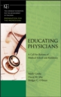 Educating Physicians : A Call for Reform of Medical School and Residency - eBook
