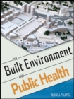 The Built Environment and Public Health - Book