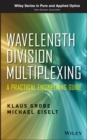 Wavelength Division Multiplexing : A Practical Engineering Guide - Book