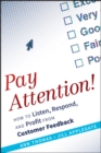 Pay Attention! : How to Listen, Respond, and Profit from Customer Feedback - eBook