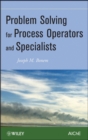 Problem Solving for Process Operators and Specialists - Book