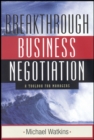 Breakthrough Business Negotiation : A Toolbox for Managers - Book