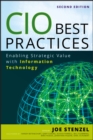 CIO Best Practices : Enabling Strategic Value With Information Technology - Book
