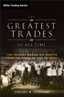 The Greatest Trades of All Time : Top Traders Making Big Profits from the Crash of 1929 to Today - Book