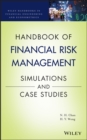 Handbook of Financial Risk Management : Simulations and Case Studies - Book