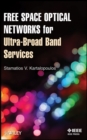 Free Space Optical Networks for Ultra-Broad Band Services - Book