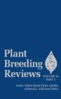 Plant Breeding Reviews, Volume 24, Part 2 : Long-term Selection: Crops, Animals, and Bacteria - eBook