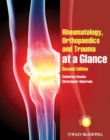 Rheumatology, Orthopaedics and Trauma at a Glance - Book
