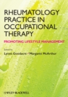 Rheumatology Practice in Occupational Therapy : Promoting Lifestyle Management - Book