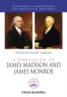A Companion to James Madison and James Monroe - Book