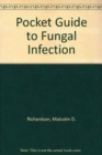 Pocket Guide to Fungal Infection - Book