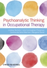 Psychoanalytic Thinking in Occupational Therapy : Symbolic, Relational and Transformative - Book