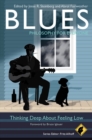 Blues - Philosophy for Everyone : Thinking Deep About Feeling Low - Book