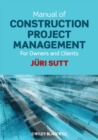 Manual of Construction Project Management : For Owners and Clients - Book