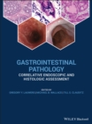 Gastrointestinal Pathology : Correlative Endoscopic and Histologic Assessment - Book
