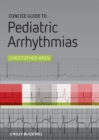 Concise Guide to Pediatric Arrhythmias - Book