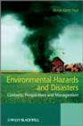 Environmental Hazards and Disasters : Contexts, Perspectives and Management - Book