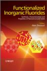 Functionalized Inorganic Fluorides : Synthesis, Characterization and Properties of Nanostructured Solids - eBook
