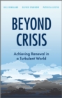Beyond Crisis : Achieving Renewal in a Turbulent World - eBook
