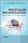 Molecular Encapsulation : Organic Reactions in Constrained Systems - eBook