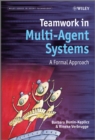 Teamwork in Multi-Agent Systems : A Formal Approach - eBook