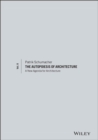 The Autopoiesis of Architecture, Volume II : A New Agenda for Architecture - Book