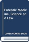 Forensic Medicine, Science and Law - Book