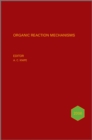 Organic Reaction Mechanisms 2006 : An annual survey covering the literature dated January to December 2006 - eBook