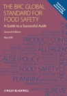 The BRC Global Standard for Food Safety : A Guide to a Successful Audit - Book